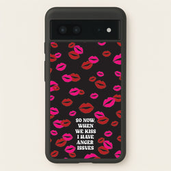 So Now When We Kiss I have Anger Issues - Chappell  - Chappell Roan Phone Case for Google Pixel 7