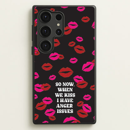 So Now When We Kiss I have Anger Issues - Chappell  - Chappell Roan Phone Case for Galaxy S25 Ultra