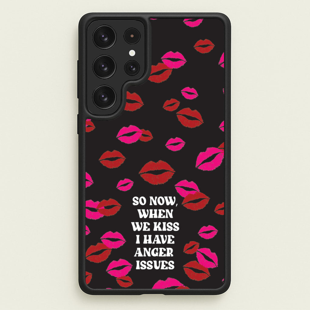 So Now When We Kiss I have Anger Issues - Chappell  - Chappell Roan Phone Case for Galaxy S23 Ultra
