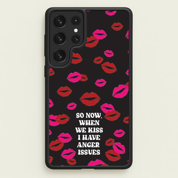 So Now When We Kiss I have Anger Issues - Chappell  - Chappell Roan Phone Case for Galaxy S23 Ultra