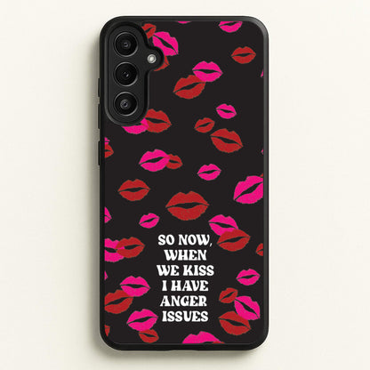 So Now When We Kiss I have Anger Issues - Chappell  - Chappell Roan Phone Case for Galaxy A34