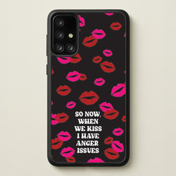 So Now When We Kiss I have Anger Issues - Chappell  - Chappell Roan Phone Case for Galaxy A71