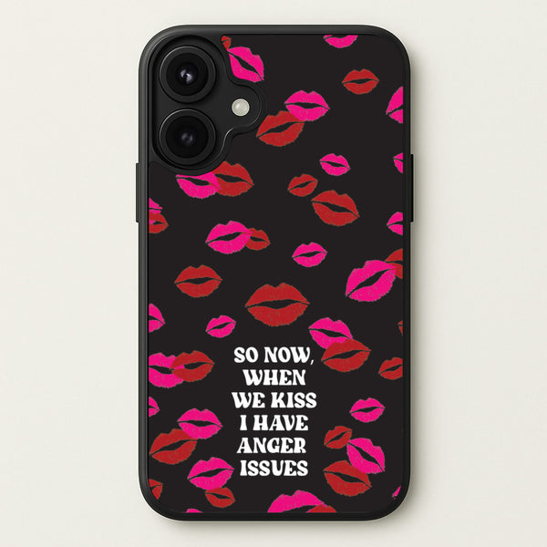 So Now When We Kiss I have Anger Issues - Chappell Phone Case for iPhone 17