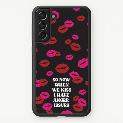 So Now When We Kiss I have Anger Issues - Chappell  - Chappell Roan Phone Case for Galaxy S21 Plus