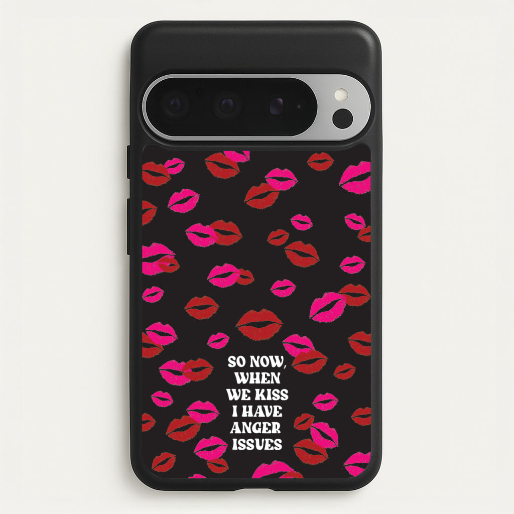 So Now When We Kiss I have Anger Issues - Chappell  - Chappell Roan Phone Case for Google Pixel 9 Pro XL