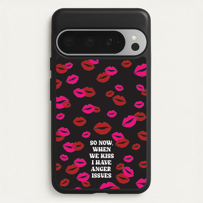 So Now When We Kiss I have Anger Issues - Chappell  - Chappell Roan Phone Case for Google Pixel 9 Pro XL