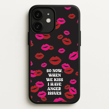 So Now When We Kiss I have Anger Issues - Chappell  - Chappell Roan Phone Case for iPhone 11