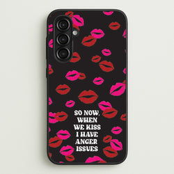 So Now When We Kiss I have Anger Issues - Chappell  - Chappell Roan Phone Case for Galaxy A16
