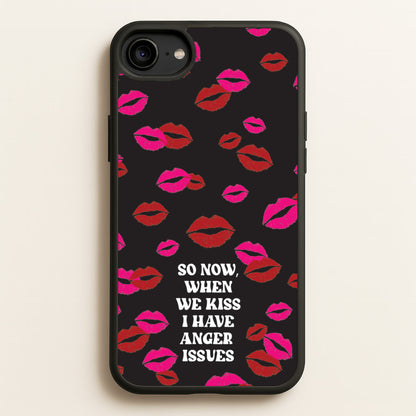 So Now When We Kiss I have Anger Issues - Chappell  - Chappell Roan Phone Case for iPhone 6 / 7 / 8 / SE