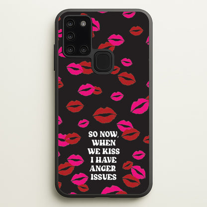 So Now When We Kiss I have Anger Issues - Chappell  - Chappell Roan Phone Case for Galaxy A21s