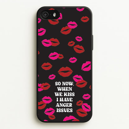 So Now When We Kiss I have Anger Issues - Chappell  - Chappell Roan Phone Case for iPhone 5 / 5s / SE 2016