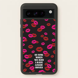 So Now When We Kiss I have Anger Issues - Chappell  - Chappell Roan Phone Case for Google Pixel 8 Pro