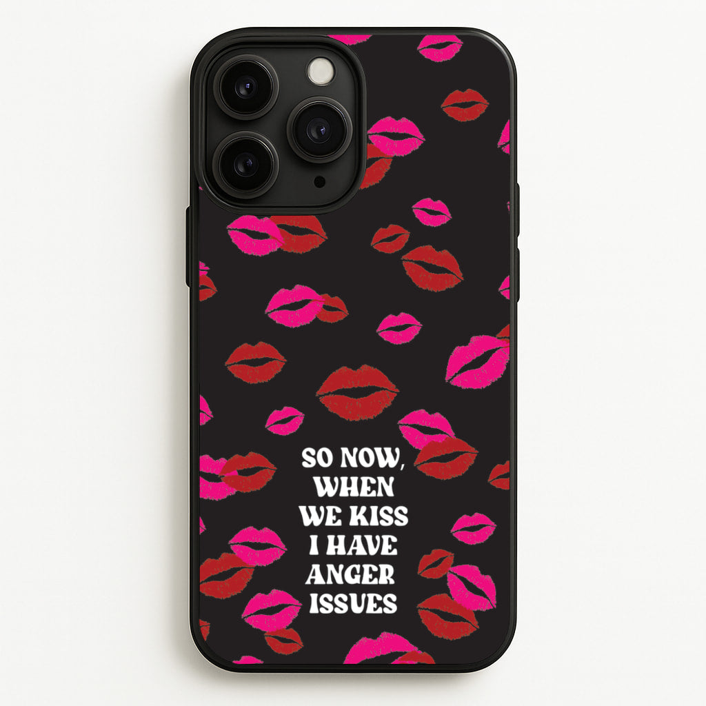 So Now When We Kiss I have Anger Issues - Chappell  - Chappell Roan Phone Case for iPhone 11 Pro Max