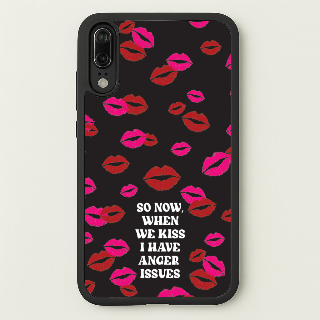 So Now When We Kiss I have Anger Issues - Chappell  - Chappell Roan Phone Case for Huawei P20
