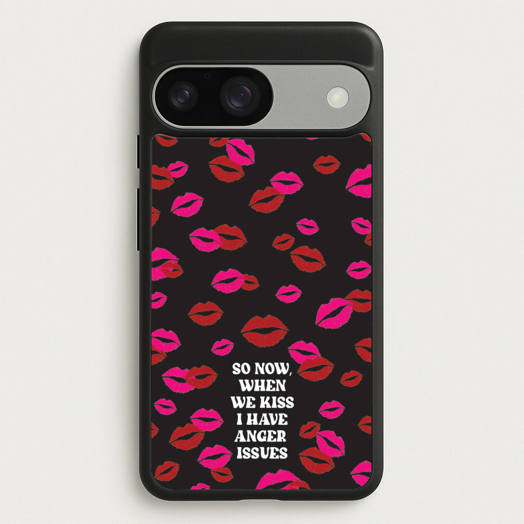So Now When We Kiss I have Anger Issues - Chappell  - Chappell Roan Phone Case for Google Pixel 9 / 9 Pro
