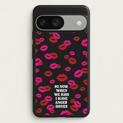 So Now When We Kiss I have Anger Issues - Chappell  - Chappell Roan Phone Case for Google Pixel 9 / 9 Pro