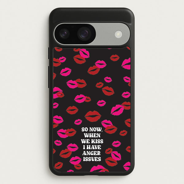 So Now When We Kiss I have Anger Issues - Chappell  - Chappell Roan Phone Case for Google Pixel 9 / 9 Pro