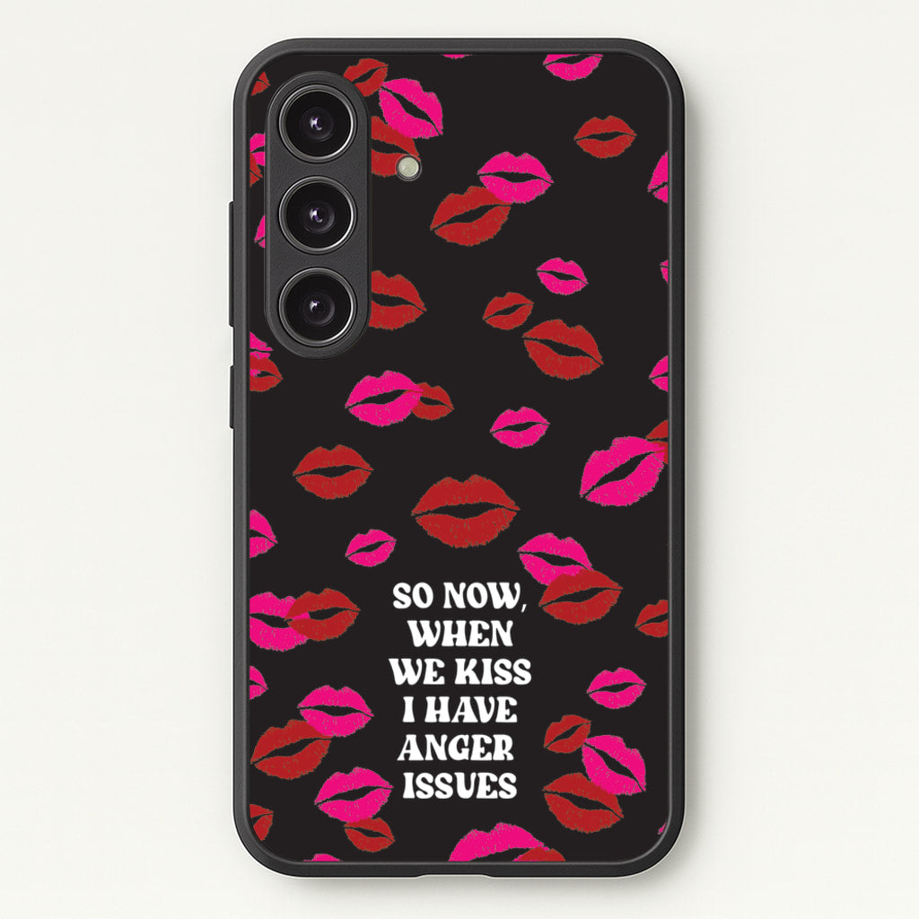 So Now When We Kiss I have Anger Issues - Chappell  - Chappell Roan Phone Case for Galaxy S24 Plus