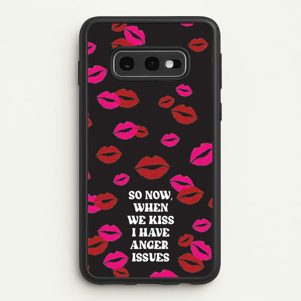 So Now When We Kiss I have Anger Issues - Chappell  - Chappell Roan Phone Case for Galaxy S10e