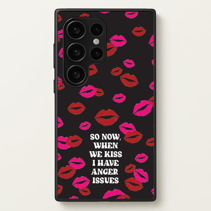 So Now When We Kiss I have Anger Issues - Chappell  - Chappell Roan Phone Case for Galaxy S24 Ultra