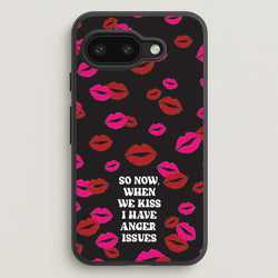 So Now When We Kiss I have Anger Issues - Chappell  - Chappell Roan Phone Case for Google Pixel 9a