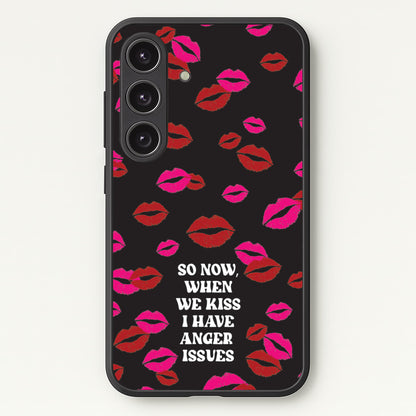 So Now When We Kiss I have Anger Issues - Chappell  - Chappell Roan Phone Case for Galaxy S24FE
