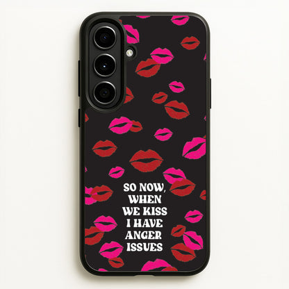 So Now When We Kiss I have Anger Issues - Chappell  - Chappell Roan Phone Case for Galaxy A56