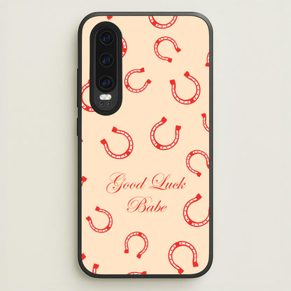 Good Luck Babe Horseshoe  - Chappell Roan Phone Case for Huawei P30
