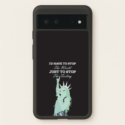 I'd Have To Stop The World  - Chappell Roan Phone Case for Google Pixel 6