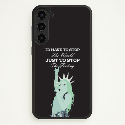 I'd Have To Stop The World  - Chappell Roan Phone Case for Galaxy S23