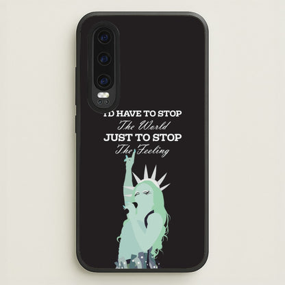 I'd Have To Stop The World  - Chappell Roan Phone Case for Huawei P30