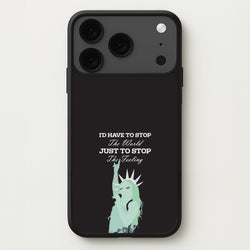 I'd Have To Stop The World Phone Case for iPhone 17 Pro