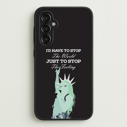 I'd Have To Stop The World  - Chappell Roan Phone Case for Galaxy A14