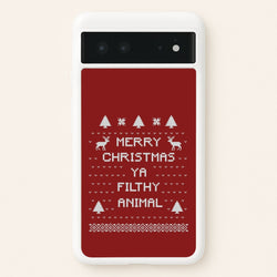 Merry Christmas Ya Filthy Animal  - Christmas Phone Case for Google Pixel 6