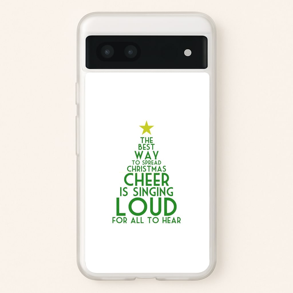 The Best Way To Spread Christmas Cheer - Elf  - Elf Phone Case for Google Pixel 7a