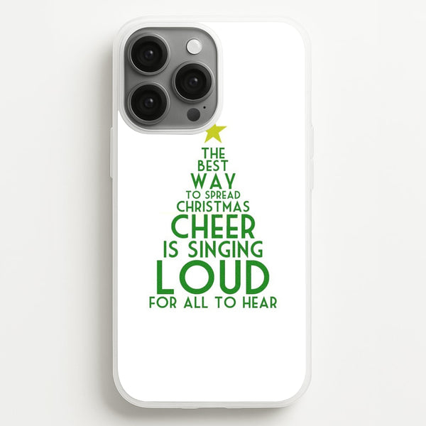 The Best Way To Spread Christmas Cheer - Elf  - Elf Phone Case for iPhone 13 Pro Max