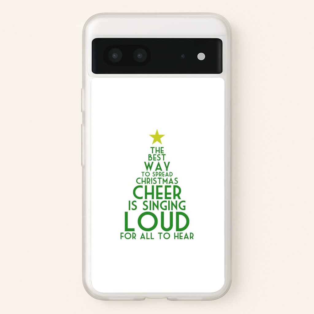 The Best Way To Spread Christmas Cheer - Elf  - Elf Phone Case for Google Pixel 7