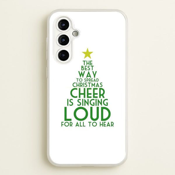 The Best Way To Spread Christmas Cheer - Elf  - Elf Phone Case for Galaxy A54
