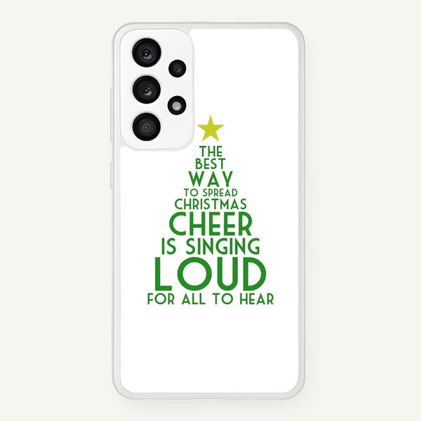 The Best Way To Spread Christmas Cheer - Elf  - Elf Phone Case for Galaxy A33