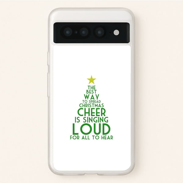 The Best Way To Spread Christmas Cheer - Elf  - Elf Phone Case for Google Pixel 7 Pro
