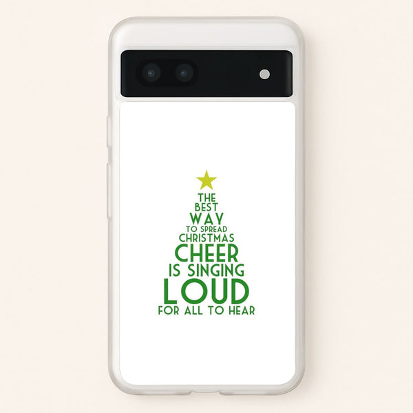 The Best Way To Spread Christmas Cheer - Elf  - Elf Phone Case for Google Pixel 6a