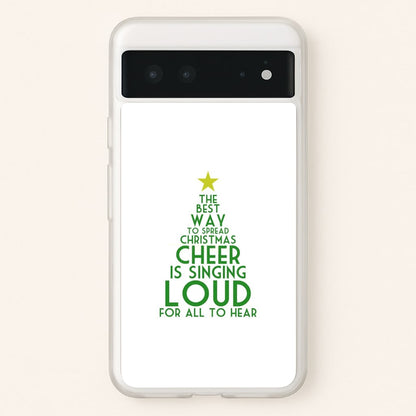 The Best Way To Spread Christmas Cheer - Elf  - Elf Phone Case for Google Pixel 6