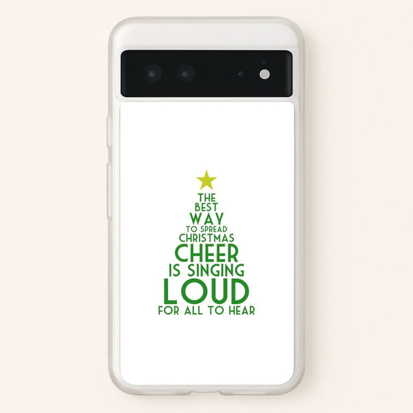 The Best Way To Spread Christmas Cheer - Elf  - Elf Phone Case for Google Pixel 6