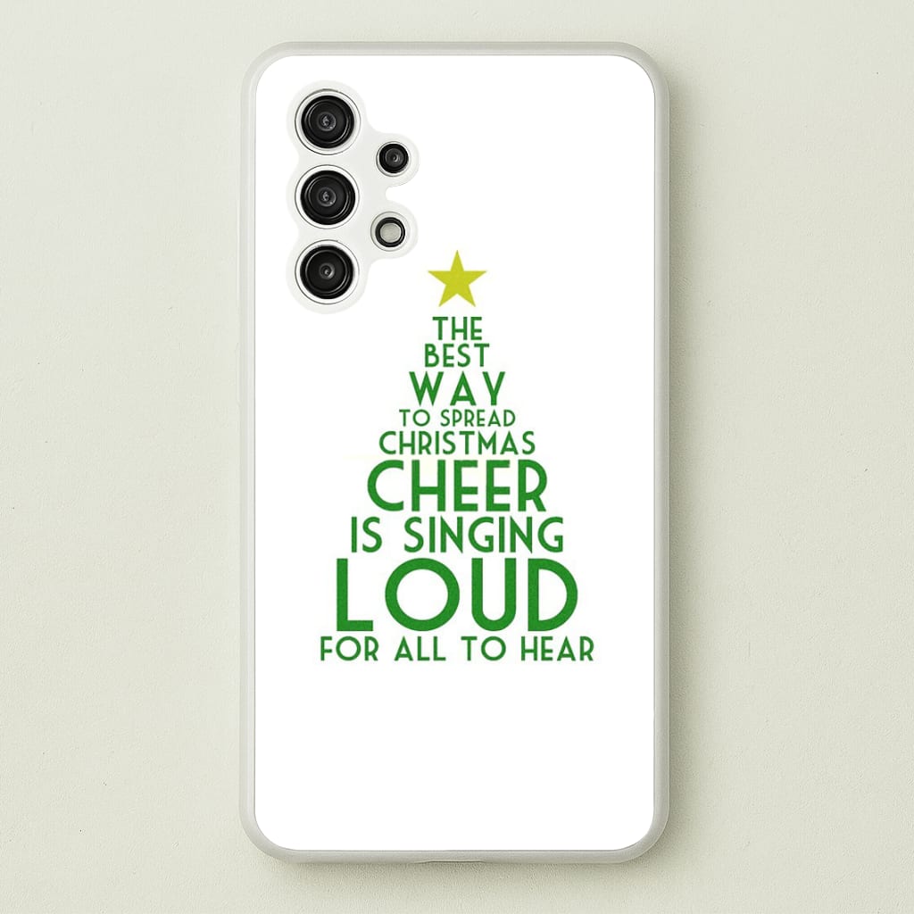 The Best Way To Spread Christmas Cheer - Elf  - Elf Phone Case for Galaxy A13