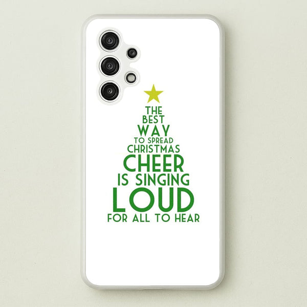 The Best Way To Spread Christmas Cheer - Elf  - Elf Phone Case for Galaxy A13