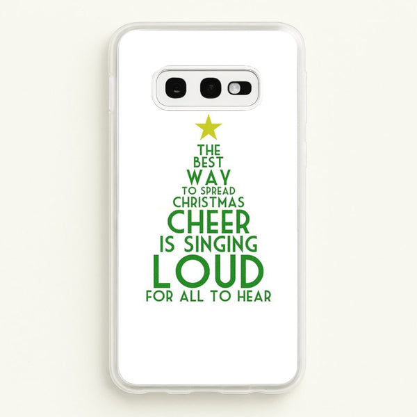 The Best Way To Spread Christmas Cheer - Elf  - Elf Phone Case for Galaxy S10e