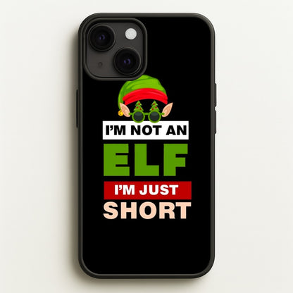 I'm Not An Elf I'm Just Short - Christmas  - Elf Phone Case for iPhone 13 Mini