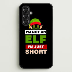 I'm Not An Elf I'm Just Short - Christmas  - Elf Phone Case for Galaxy S23FE