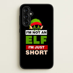 I'm Not An Elf I'm Just Short - Christmas  - Elf Phone Case for Galaxy A54