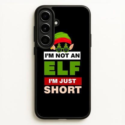 I'm Not An Elf I'm Just Short - Christmas  - Elf Phone Case for Galaxy A56